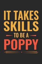 It Takes Skills To Be Poppy