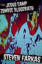 The Jesus Camp Zombie Bloodbath