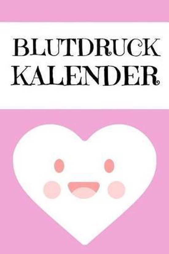 Blutdruck Kalender, Langzeit Liste  9781099439605  Boeken  bol.com