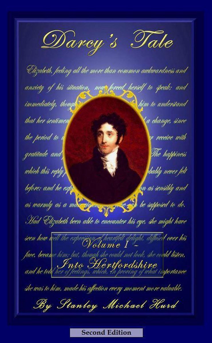Darcy's Tale 1 - Darcy's Tale, Volume I: Into Hertfordshire - Stanley Michael Hurd