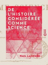 De l'histoire considérée comme science