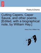 Cutting Capers, Caper Sauce, and other poems