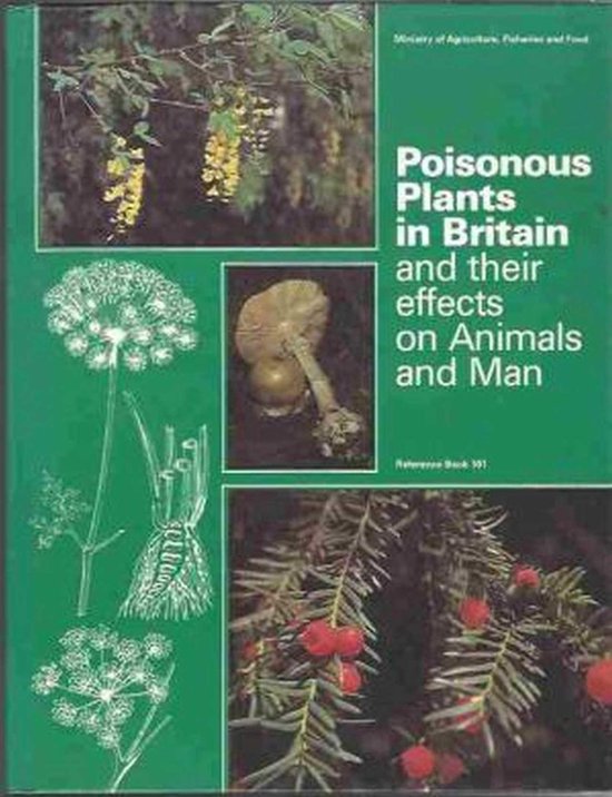 Poisonous Plants in Britain and Their Effects on Animals and Man