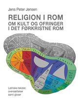 Religion i Rom 1 - Religion i Rom - Om kult og ofringer i det førkristne Rom