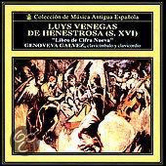 Luys Venegas de Henestrosa, Genoveva Galvez CD (album) Muziek bol