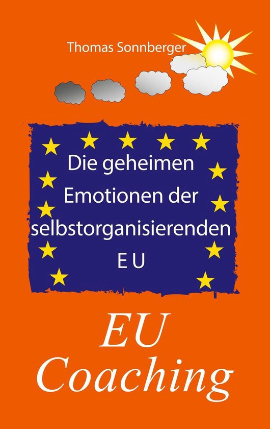 Die geheimen Emotionen der selbstorganisierenden Europäisch ... - cover