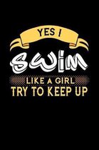 Yes I Swim Like a Girl Try to Keep Up