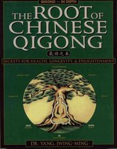 The Root of Chinese Qigong