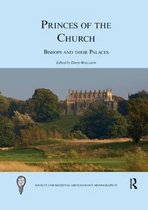 The Society for Medieval Archaeology Monographs- Princes of the Church