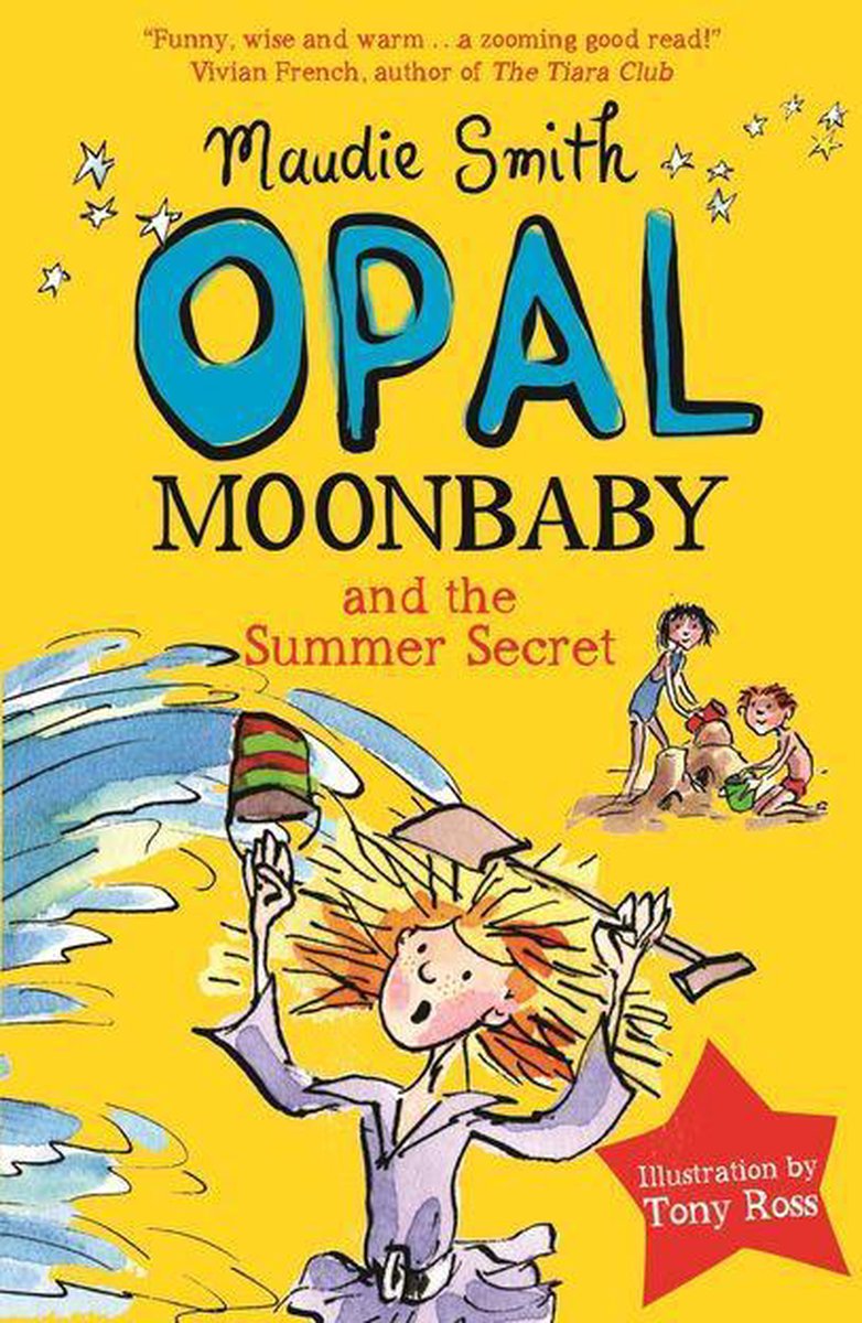 Opal Moonbaby 6 - Opal Moonbaby and the Summer Secret - Maudie Smith