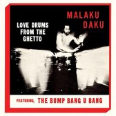 Malaku Daku - Love Drums From The Ghetto (LP)