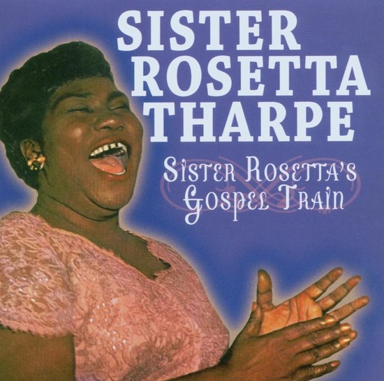 Sister Rosetta's Gospel Train