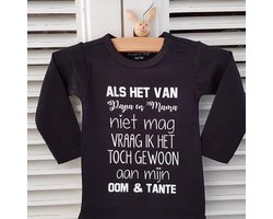 Shirtje tekst de liefste | Als het van papa en mama niet mag vraag ik het toch gewoon aan mijn oom en tante |Lange mouw |  zwart  wit | maat 92