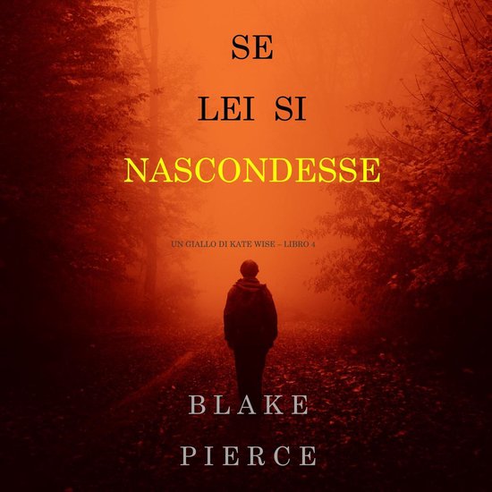 Se lei si nascondesse (Un giallo di Kate Wise – Libro 4) - cover