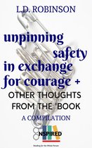 Unpinning Safety in Exchange for Courage + Other Thoughts From the 'Book