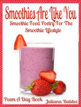 Smoothies Are Like You