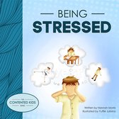 The Contented Kids Series 1 - Being Stressed