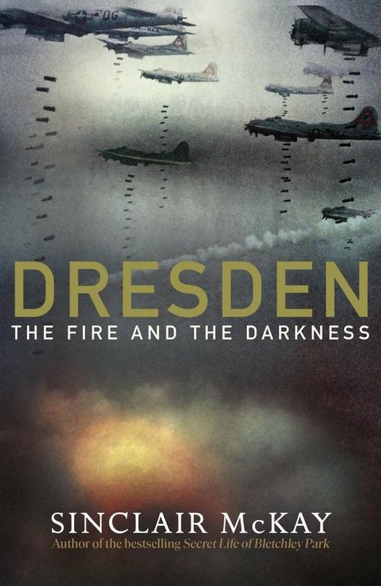 Boekcover van 'Dresden: The Fire and the Darkness' met bommenwerpers die bommen laten vallen.