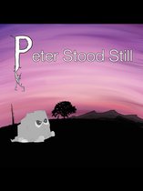 Peter Stood Still