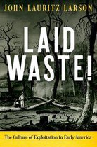 Early American Studies - Laid Waste!