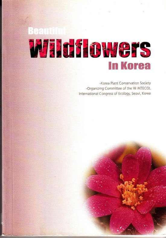 Beautiful Wildflowers in Korea, EunShik Kim 9788995322703 Boeken