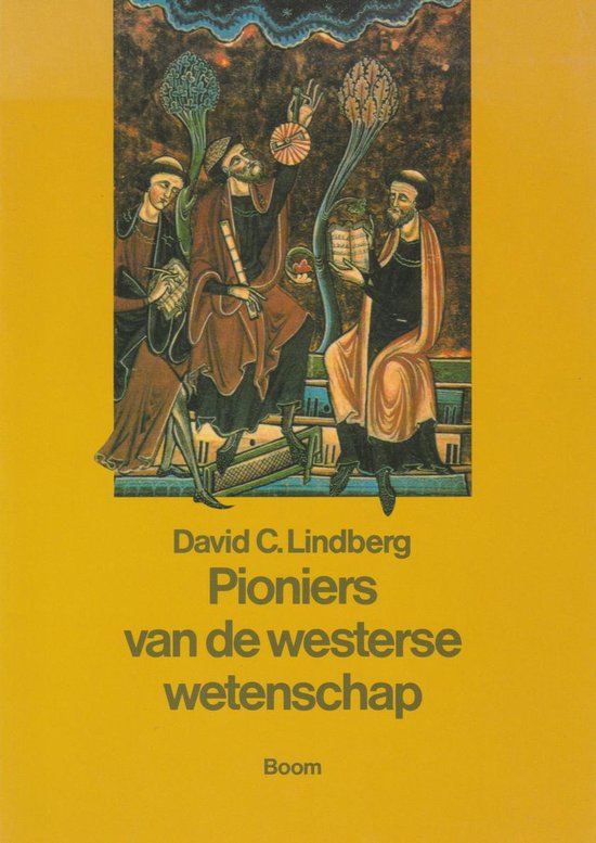 Foto: Pioniers van de westerse wetenschap de europese wetenschappelijke traditie in filosofische religieuze en institutionele context 600 v c 1450 n c 