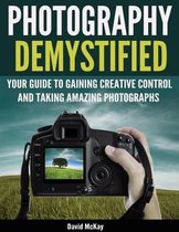 Photography Demystified- Photography Demystified