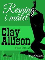 Clay Allison - Resning i målet
