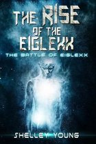 The Rise of the Eiglexx