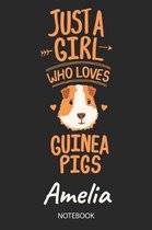Just A Girl Who Loves Guinea Pigs - Amelia - Notebook