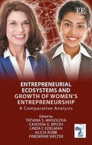 Entrepreneurial Ecosystems and Growth of Women′s Entrepreneurship – A Comparative Analysis