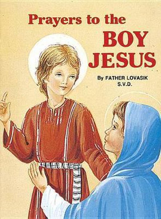 Prayers to the Boy Jesus, Reverend Lawrence G Lovasik | 9780899423883 ...