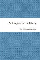 A Tragic Love Story