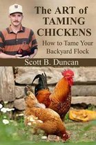 The Art of Taming Chickens