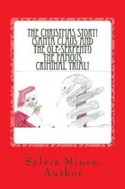 The Christmas Story! Santa Claus and the Ole-Serpent! The Famous Criminal Trial