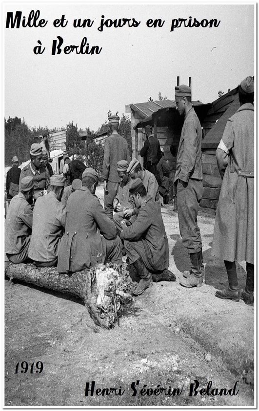 Oeuvres de Henri Sévérin Beland - Mille et un jours en prison à Berlin