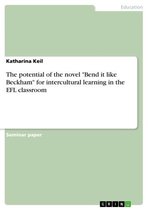 The potential of the novel 'Bend it like Beckham' for intercultural learning in the EFL classroom