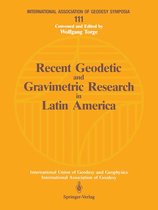 International Association of Geodesy Symposia 111 - Recent Geodetic and Gravimetric Research in Latin America