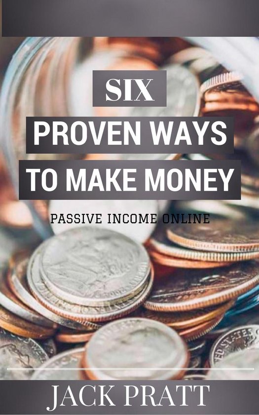 Six Proven Ways To Make Money - cover