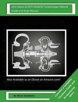 John Deere 4276TT AR66692 Turbocharger Rebuild Guide and Shop Manual