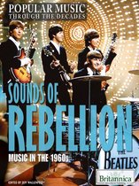 Popular Music Through the Decades - Sounds of Rebellion