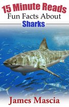 15 Minute Reads: Fun Facts About Sharks