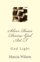 Silver Roses Divine God Art I