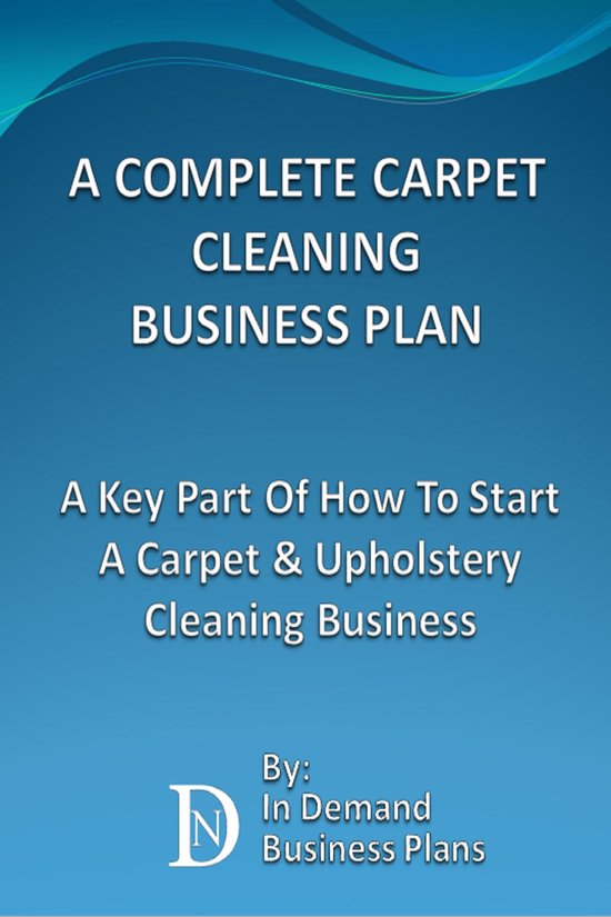 A Complete Carpet Cleaning Business Plan: A Key Part Of How  ... - cover