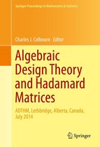 Springer Proceedings in Mathematics & Statistics 133 - Algebraic Design Theory and Hadamard Matrices