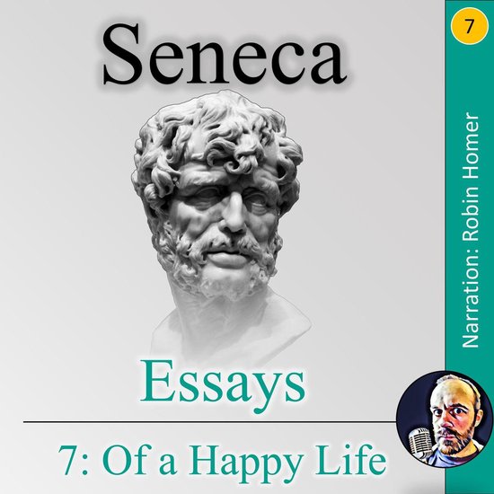 Essays 7: Of a Happy Life - cover