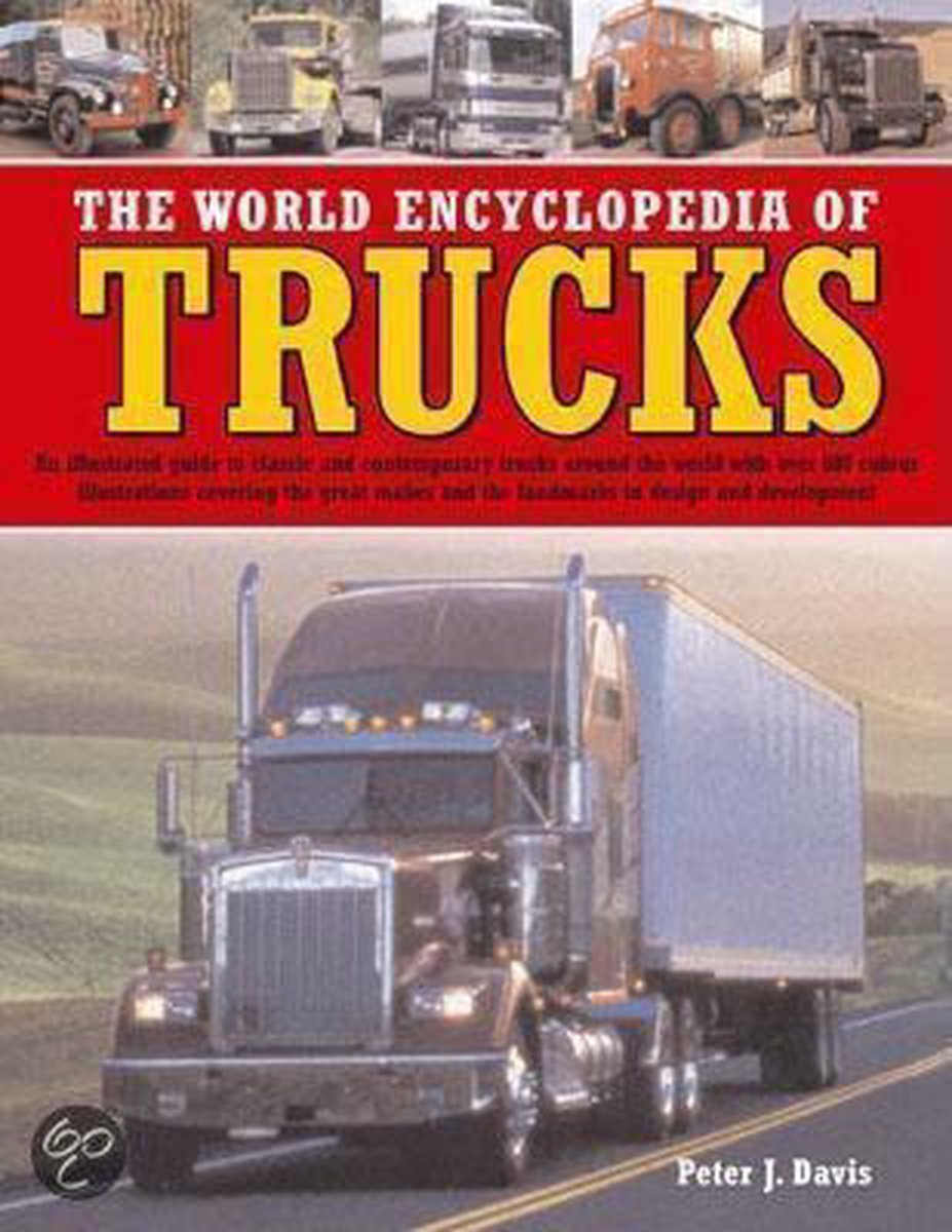 The World Encyclopedia Of Trucks, Peter J. Davies