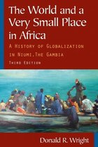 The World and a Very Small Place in Africa: A History of Globalization in Niumi, The Gambia