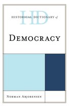 Historical Dictionaries of Religions, Philosophies, and Movements Series - Historical Dictionary of Democracy