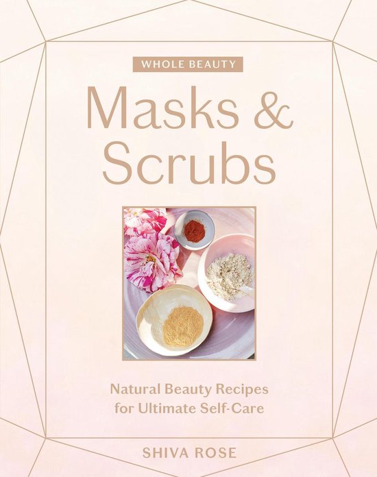 Whole Beauty - Whole Beauty: Masks & Scrubs - cover